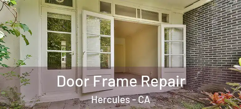  Door Frame Repair Hercules - CA